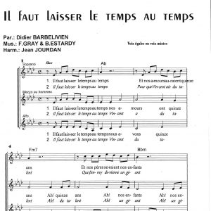 IL FAUT LAISSER LE TEMPS AU TEMPS